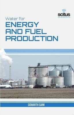 Water for Energy and Fuel Production (Hardback)