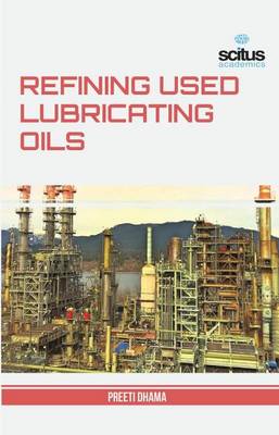 Refining Used Lubricating Oils (Hardback)