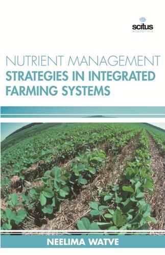 Nutrient Management Strategies in Integrated Farming Systems (Hardback)