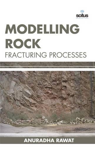 Modelling Rock Fracturing Processes (Hardback)