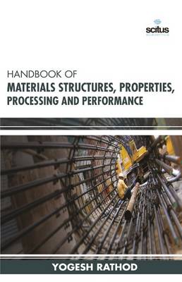 Handbook of Materials Structures, Properties, Processsing and Performance (Hardback)