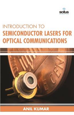 Introduction to Semiconductor Lasers for Optical Communications (Hardback)