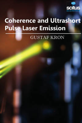 Coherence and Ultrashort Pulse Laser Emission (Hardback)