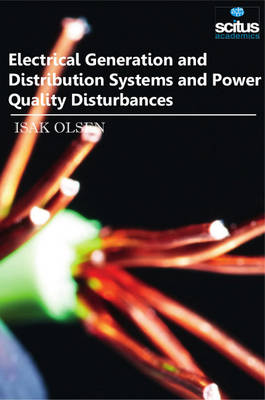 Electrical Generation and Distribution Systems and Power Quality Disturbances (Hardback)