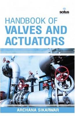 Handbook of Valves & Actuators (Hardback)