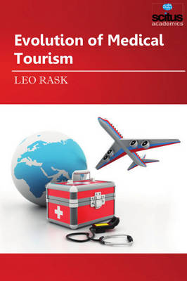 Evolution of Medical Tourism (Hardback)
