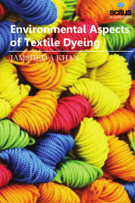 Environmental Aspects of Textile Dyeing (Hardback)