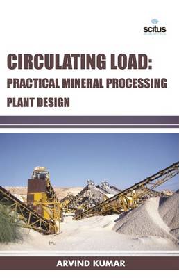 Circulating Load: Practical Mineral Processing Plant Design (Hardback)