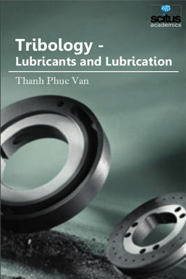 Tribology: Lubricants & Lubrication (Hardback)