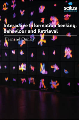 Interactive Information Seeking, Behaviour & Retrieval (Hardback)