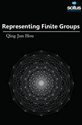 Representing Finite Groups (Hardback)