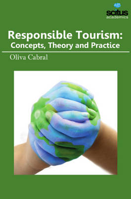 Responsible Tourism: Concepts, Theory & Practice (Hardback)
