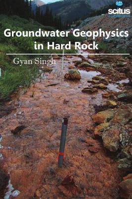 Groundwater Geophysics in Hard Rock (Hardback)