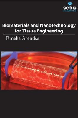 Biomaterials & Nanotechnology for Tissue Engineering (Hardback)