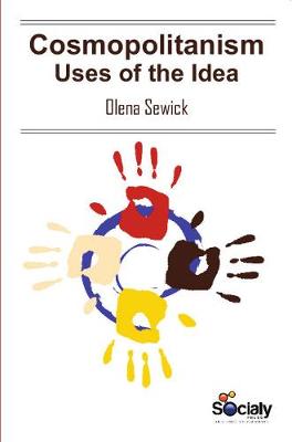 Cosmopolitanism: Uses of the Idea (Hardback)