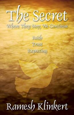 The Secret: Where They Stop, We Continue (Paperback)