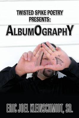 Twisted Spike Poetry Presents: Albumography (Paperback)