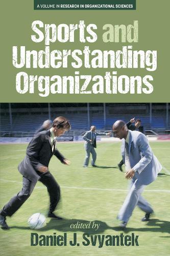 Sports and Understanding Organizations - Research in Organizational Sciences (Paperback)