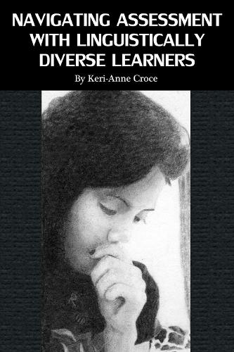 Navigating Assessment with Linguistically Diverse Learners (Hardback)