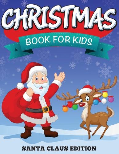 Christmas Book for Kids: Santa Claus Edition (Paperback)
