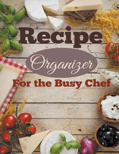 Recipe Organizer for the Busy Chef (Paperback)