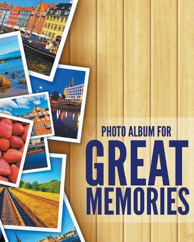 8 X 10 Photo Album for Great Memories (Paperback)
