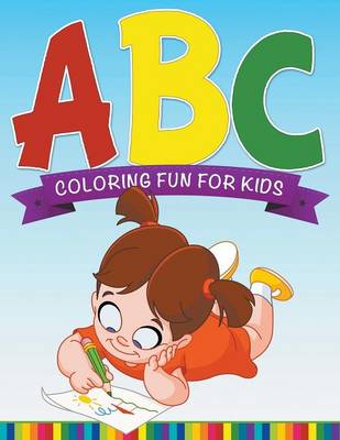 ABC Coloring Fun for Kids (Paperback)