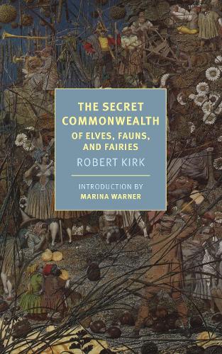 The Secret Commonwealth: Of Elves, Fauns, And Fairies (Paperback)