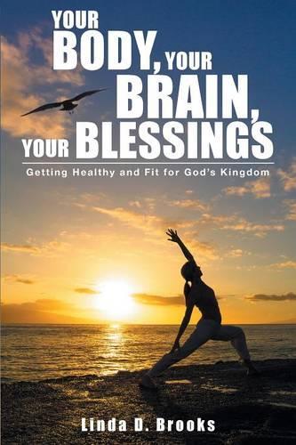 Your Body, Your Brain, Your Blessings (Paperback)