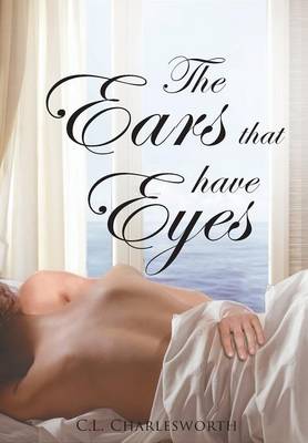 The Ears That Have Eyes (Hardback)