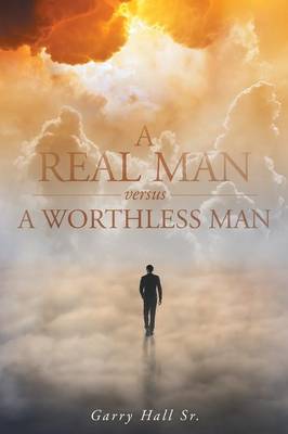 A Real Man Versus a Worthless Man (Paperback)
