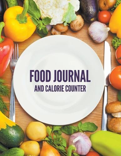 Food Journal and Calorie Counter (Paperback)
