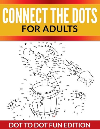 Connect the Dots for Adults: Dot to Dot Fun Edition (Paperback)