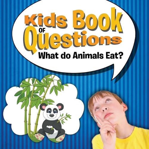 Kids Book of Questions: What Do Animals Eat? (Paperback)