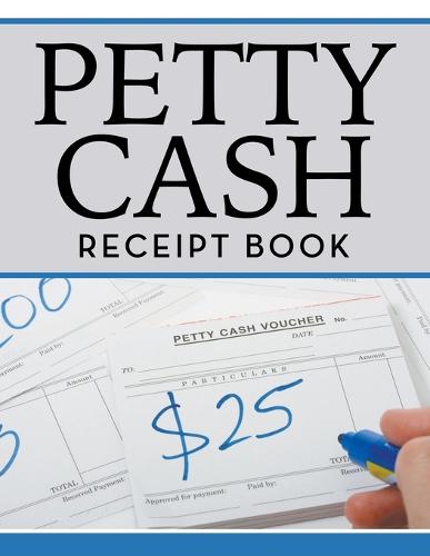 Petty Cash Receipt Book (Paperback)