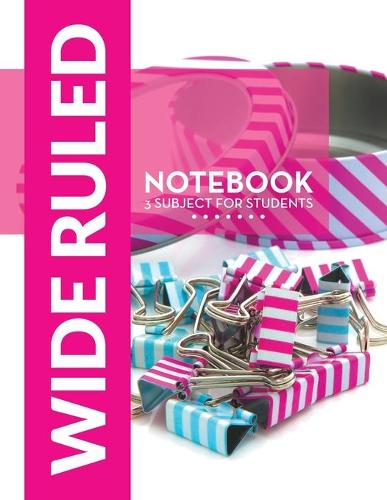 Wide Ruled Notebook - 3 Subject for Students (Paperback)