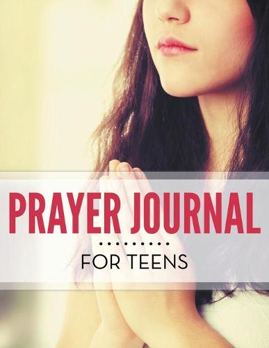 Prayer Journal for Teens (Paperback)