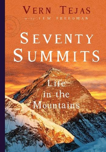 Seventy Summits: A Life on the Mountain (Hardback)