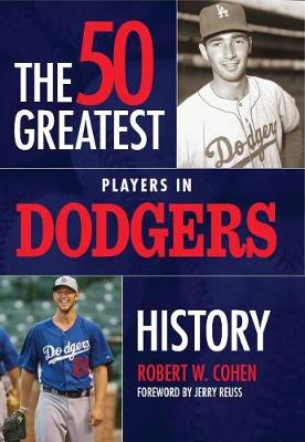 50 Greatest Players in Dodgers History (Hardback)