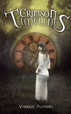 Crimson Timelines - Crimson Tales 1 (Paperback)