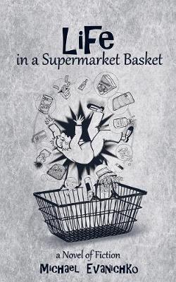 Life in a Supermarket Basket (Paperback)
