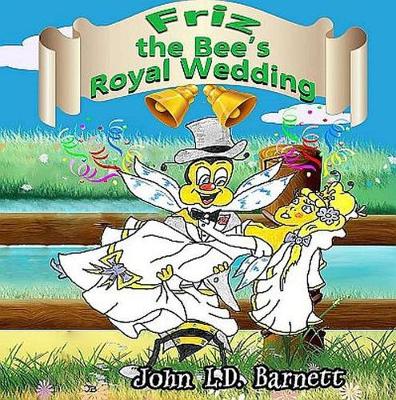 Friz the Bee's Royal Wedding (Paperback)