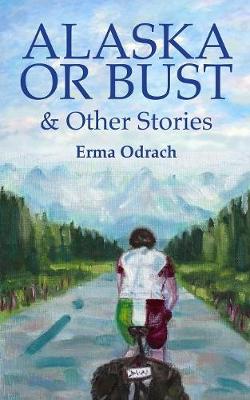 Alaska or Bust (Paperback)