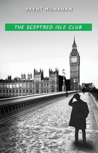 The Sceptred Isle Club: A John Le Brun Novel, Book 2 - A John Le Brun Novel 2 (Hardback)