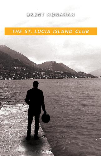 The St. Lucia Island Club: A John Le Brun Novel, Book 5 - A John Le Brun Novel 5 (Paperback)