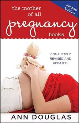 The Mother of All Pregnancy Books - Mother of All 2 (Hardback)