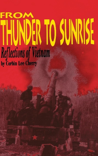 From Thunder to Sunrise: Reflections of Vietnam (Hardback)