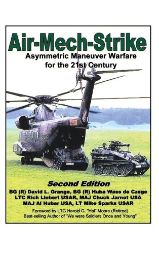Air-Mech-Strike: Asymmetric Maneuver Warfare for the 21st Century (Hardback)