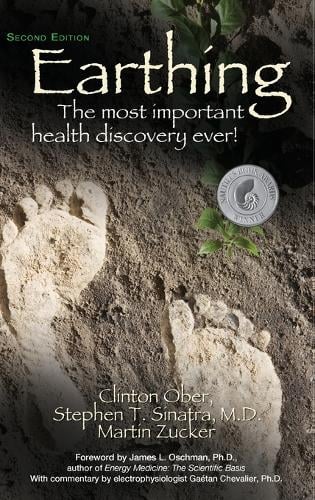 Earthing: The Most Important Health Discovery Ever! (Hardback)