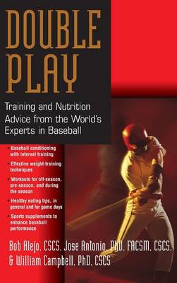 Double Play: Training and Nutrition Advice from the World's Experts in Baseball (Hardback)